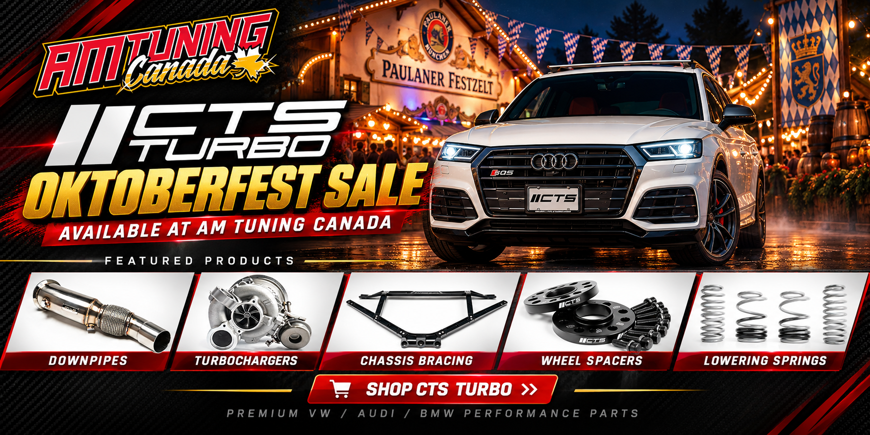 CTS Turbo Oktoberfest sale at AM Tuning Canada: downpipes, turbochargers, chassis bracing, wheel spacers and lowering springs.